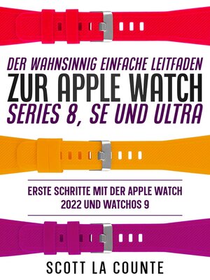 cover image of Der Wahnsinnig Einfache Leitfaden Zur Apple Watch Series 8, Se Und Ultra